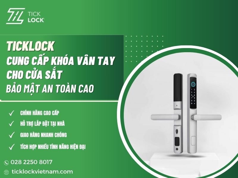 Mua ngay các loại khóa vân tay cửa sắt giá tốt tại TICKLOCK TICKLOCK - Địa chỉ mua khóa cửa sắt vân tay uy tín