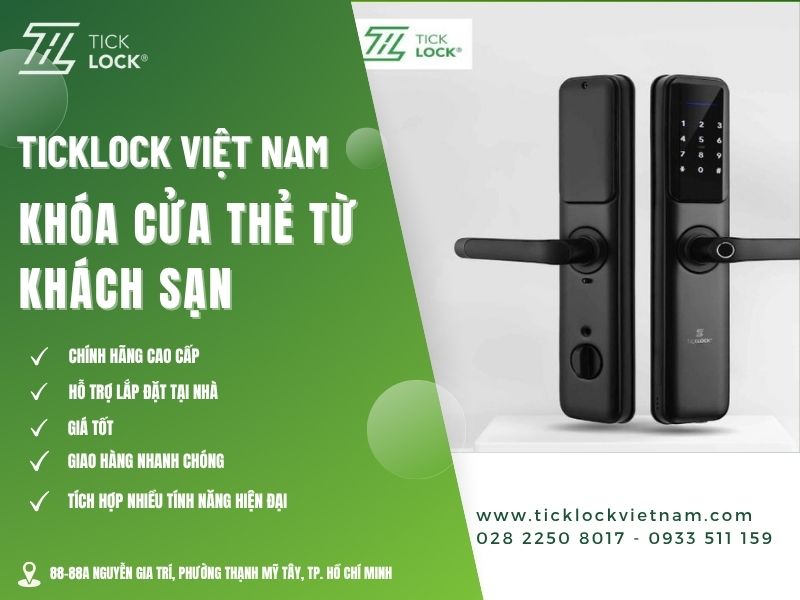 Mua khóa cửa từ khách sạn TICKLOCK giá tốt TICLOCK VIỆT NAM - Đơn vị cung cấp khóa thẻ từ khách sạn chất lượn