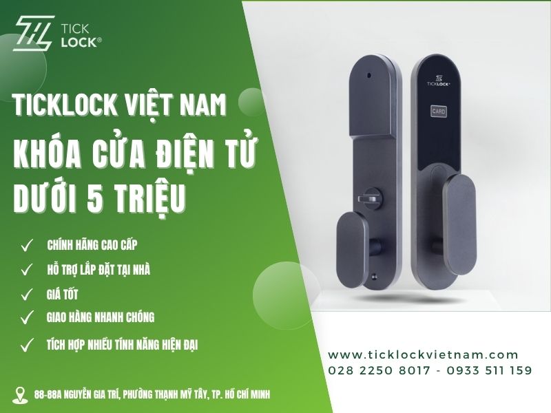 Mua khóa cửa điện tử dưới 5 triệu chất lượng từ TICKLOCK TICKLOCK - Chuyên bán các dòng khoá điện tử thông minh dưới 5 triệu