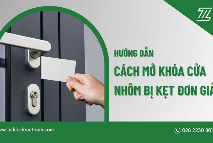 Mở khóa cửa nhôm bị kẹt