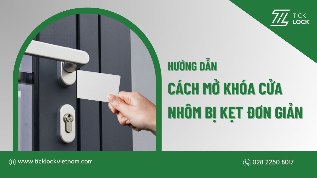Mở khóa cửa nhôm bị kẹt