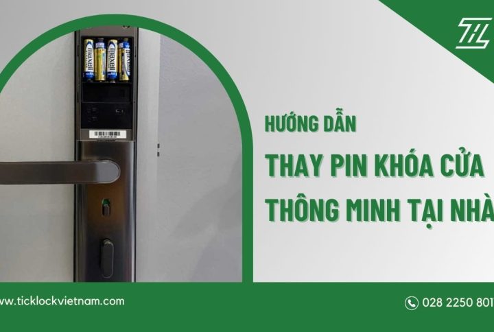 Hướng dẫn thay pin khóa cửa thông minh