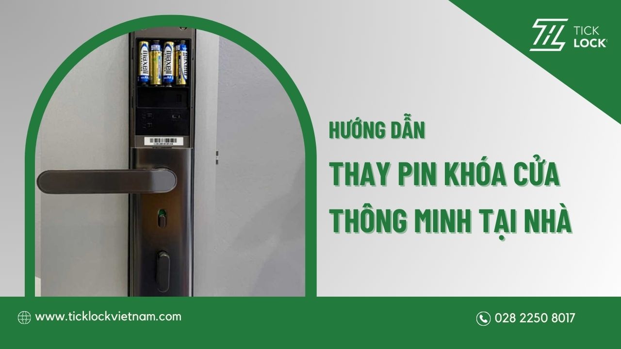Hướng dẫn thay pin khóa cửa thông minh