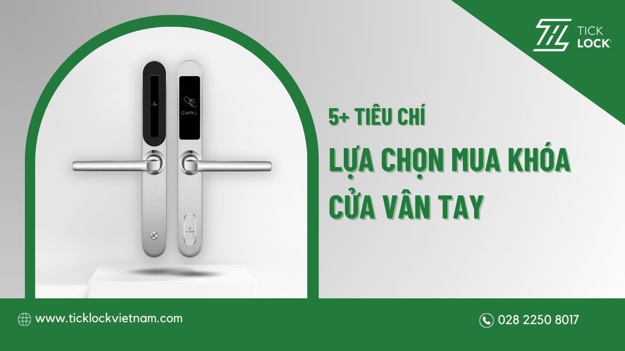 tiêu chí chọn mua khóa vân tay