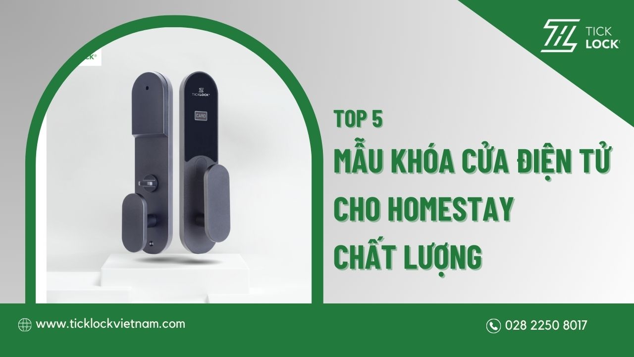 TOP 5 khóa cửa điện tử cho homestay chất lượng, an toàn nhất