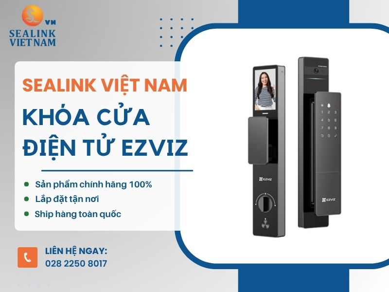 SEALINK VIỆT NAM - Đơn vị cung cấp khóa cửa thông minh EZVIZ giá tốt chất lượng Mua khóa cửa EZVIZ chính hãng, giá tốt nhất tại SEALINK VIỆT NAM