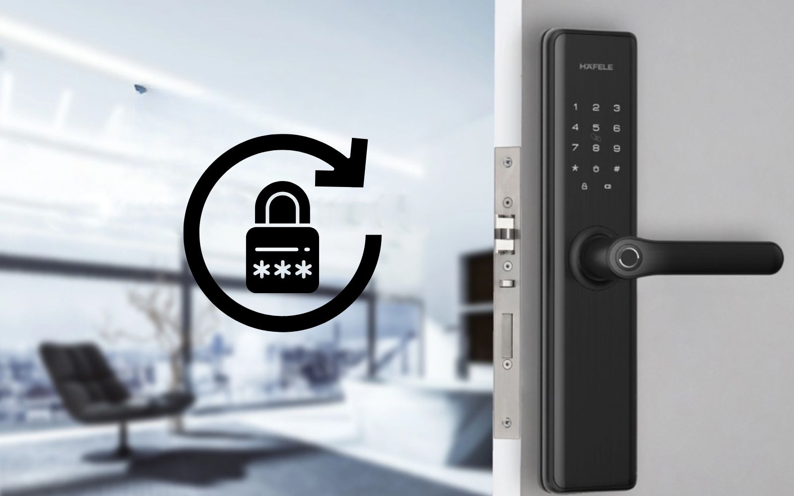 Cách đổi mật khẩu cửa chung cư khóa Hafele