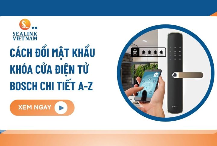 Cách đổi mật khẩu khóa cửa điện tử Bosch