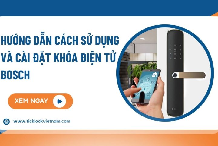 cách cài đặt khóa điện tử Bosch