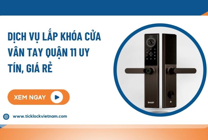 TICKLOCK - Lắp khóa cửa vân tay Quận 11