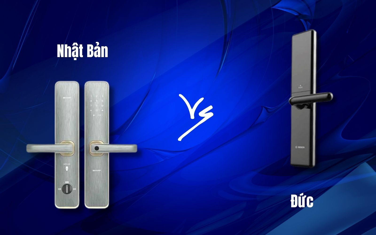 Khóa cửa điện tử Đức và Nhật loại nào tốt? Nên mua loại nào?