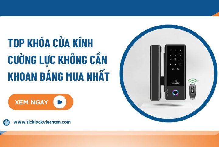 TOP 2 Khóa Cửa Kính Cường Lực Không Cần Khoan Đáng Mua Nhất